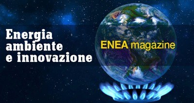 Energia, Ambiente e Innovazione ENEA - Energia, Ambiente e Innovazione